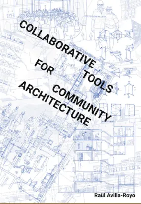 Collaborative tools for community architecture